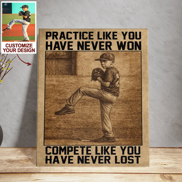Practice Like You Have Never Won Poster Canvas – Personalized Sports Wall Art with Upload Photo