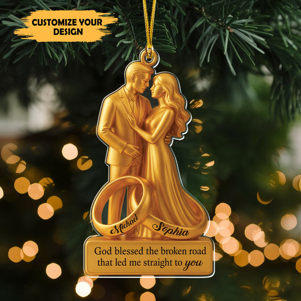 God Blessed The Broken Road That Led Me Straight To You Ornament – Personalized Acrylic Ornament
