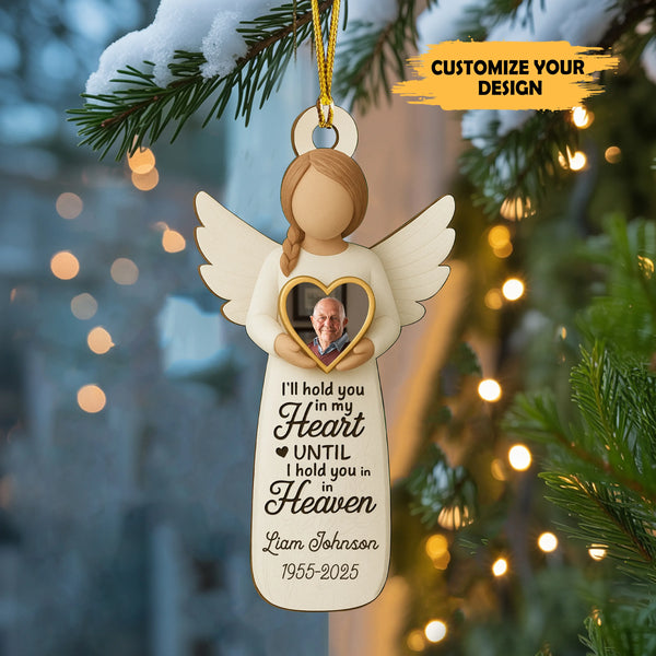 I’ll Hold You in My Heart Until I Hold You in Heaven Personalized Wooden Ornament – Custom Photo Upload Memorial Gift