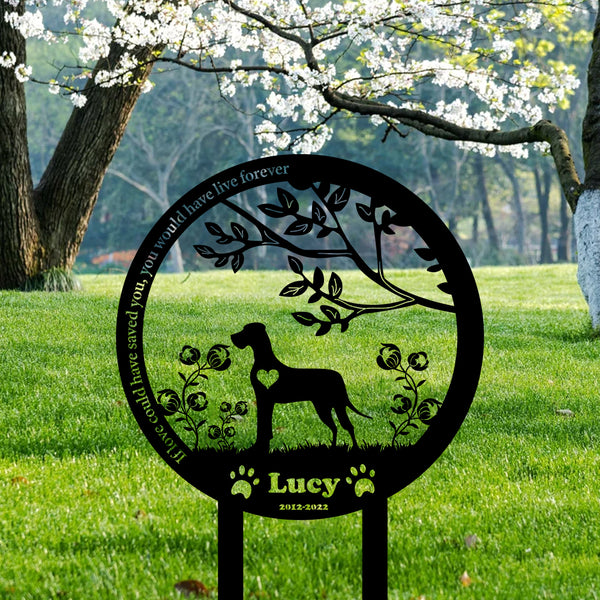 Custom Weimaraner Dog Memorial Stake, You Would Have Live Forever Dog Memorial Metal Garden Stake, Dog Metal Grave Marker, Dog Loss Sympathy Sign