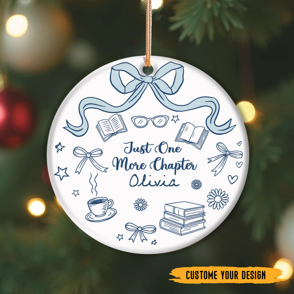 Personalized Just One More Chapter Ceramic Round Ornament - Personalized Circle Ceramic Ornament, Gifts for Book Lovers and Readers