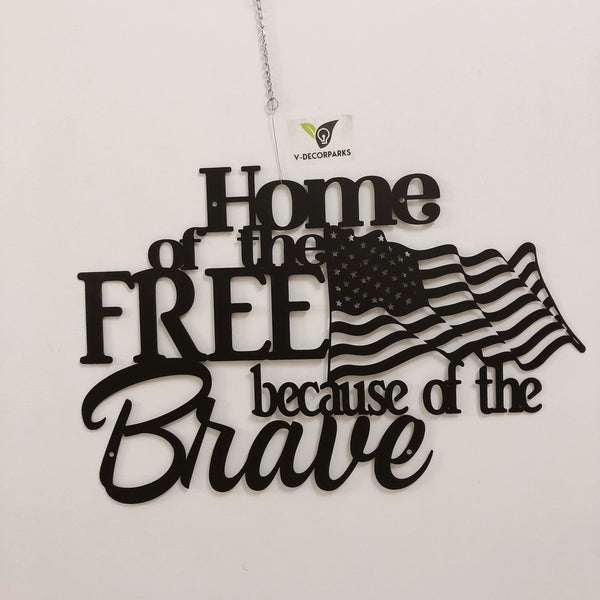 Home Of The Free Because Of The Brave Metal Wall Art, Patriotic Metal Wall Decor, Us Flag Metal Sign, Armed Forces Veteran Memorial Metal Sign