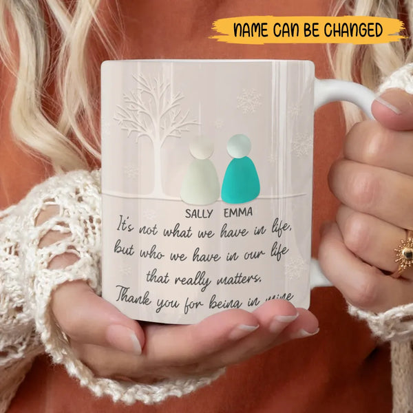 Personalized Who We Have In Our That Really Matter Bestie Sea Glass Mug
