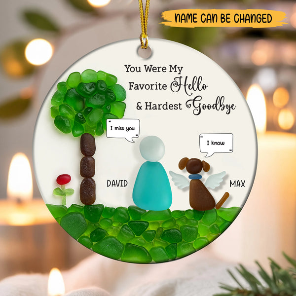Personalized You Were My Favorite Hello And Hardest Goodbye Dog Memorial Circle Ceramic Ornament