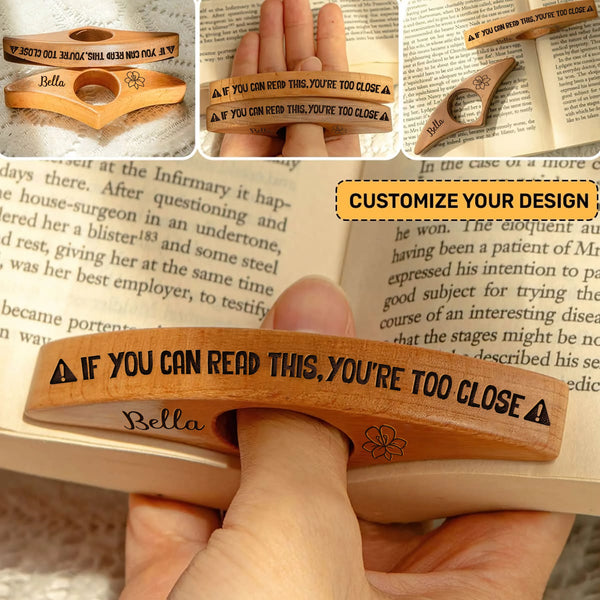 Personalized If You Can Read This You're Too Close Funny Book Page Holder