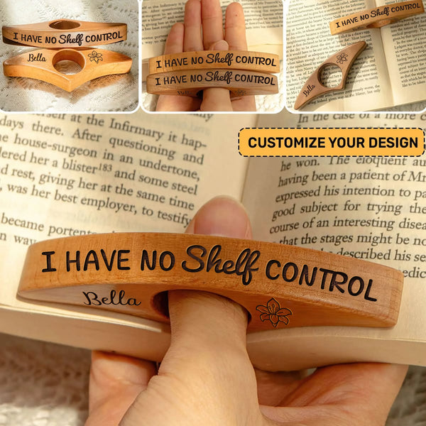 Personalized I Have No Shelf Control Book Page Holder