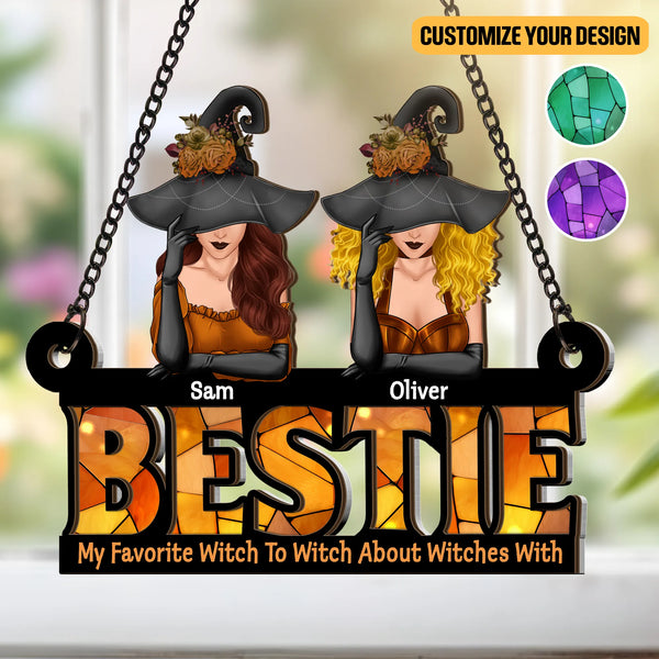 You're My Favorite Witch to Witch About Witches With – Personalized Halloween Suncatcher for Best Friends and Witch Lovers