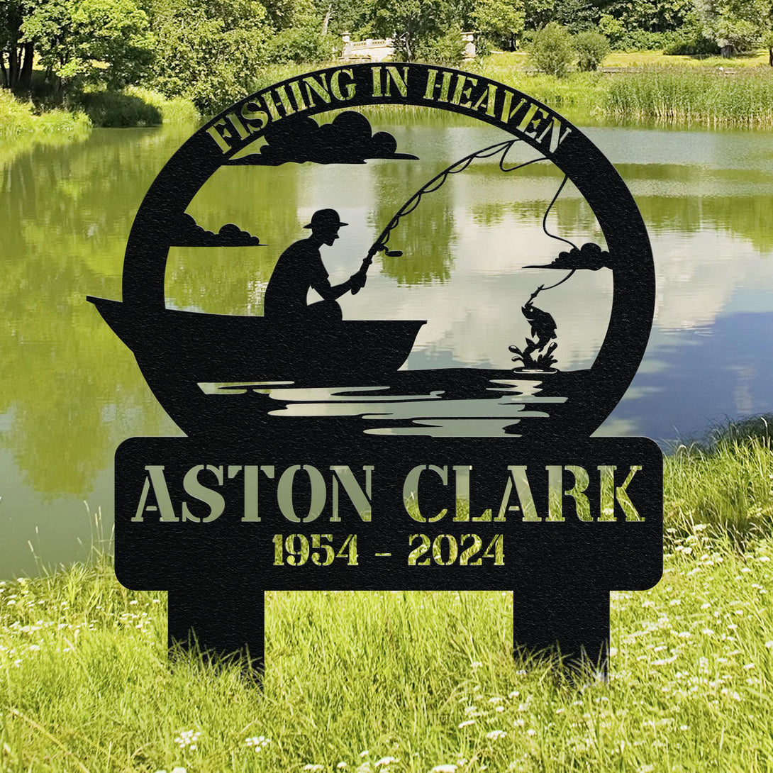 Custom Fishing Heaven Memorial Metal Stake, Remembrance Stake, Dad Loss G, Custom Fisherman Memorial Sign, Grave Marker, Sympathy Signift