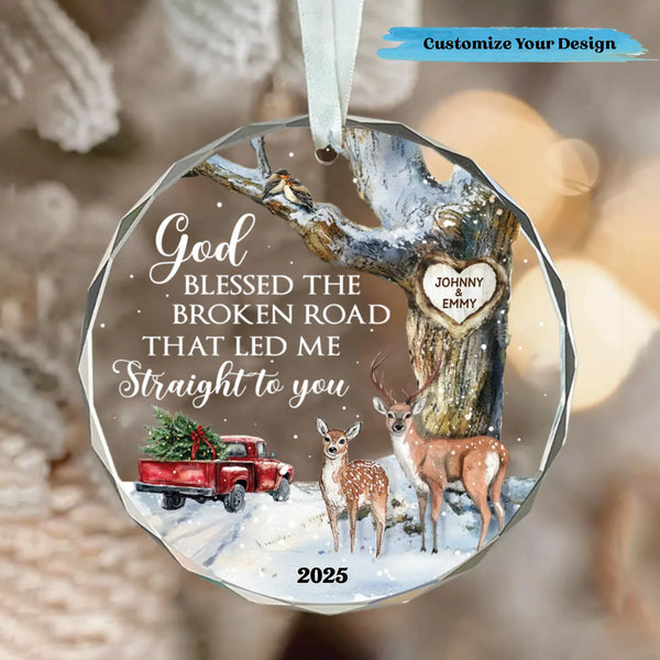 God Blessed The Broken Road Personalized Christmas Glass Ornament, Gift For Couple, Wedding or Christmas Gift