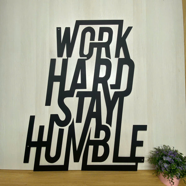 Work Hard Stay Humble Metal Wall Art, Motivational Quote Metal Wall Decor, Metal Inspirational Quotes Office Sign, Work Hard Stay Humble Wall Decor