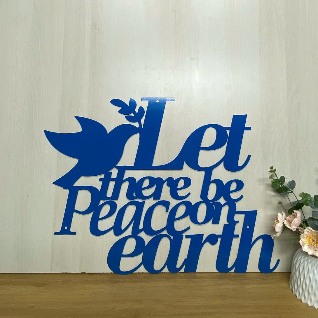 Let There Be Peace On Earth Metal Sayings Wall Art, Peace On Earth Words Metal Sign, Housewarming Metal Wall Decor, Custom Text Lazer Cut Metal Sign