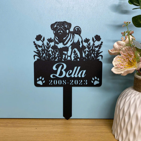 Personalized Pug Dog Memorial Metal Garden Stake, Custom Pug Dog Metal Yard Sign, Dog Loss Metal Grave Marker, Pug Loss Remembrance Stake